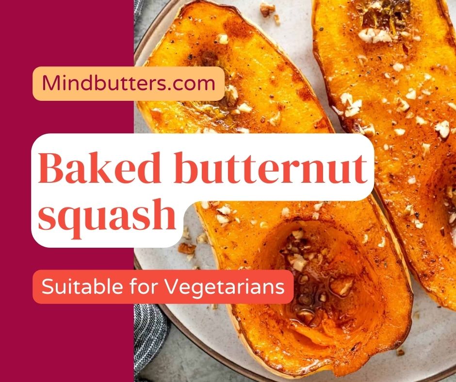 Baked butternut squash recipe is good for vegetarians