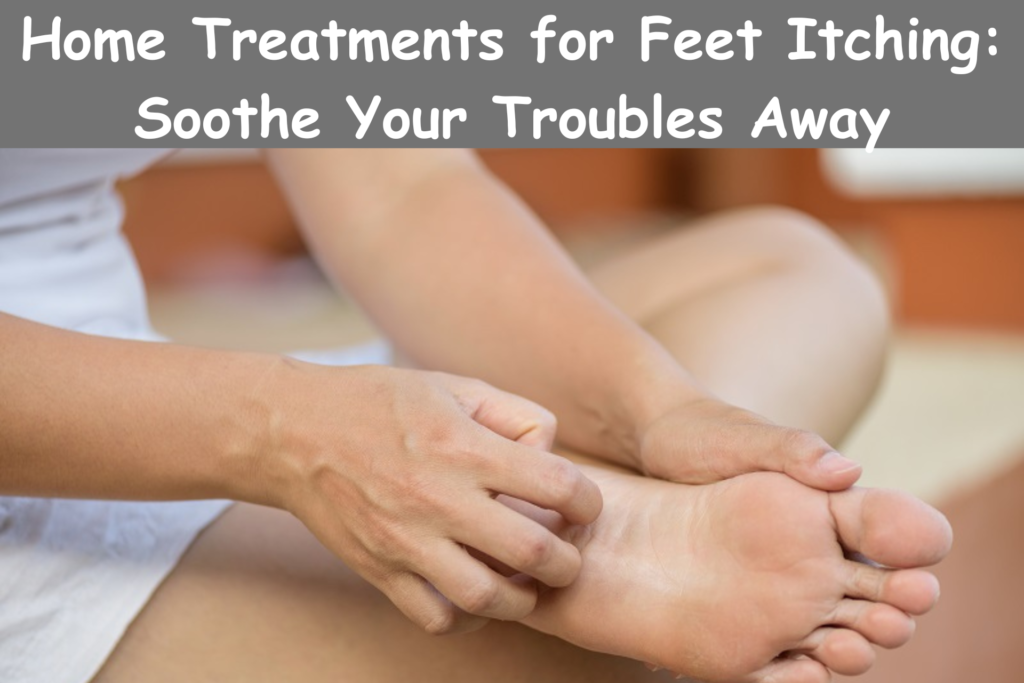 home treatments for feet itching